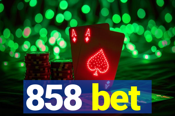 858 bet